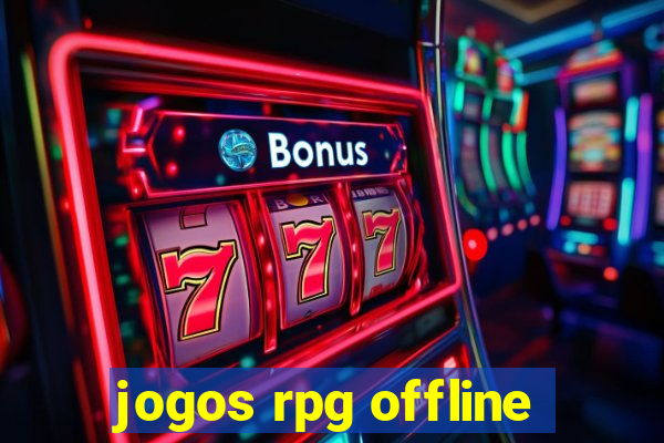 jogos rpg offline